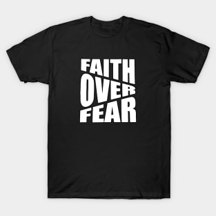 Faith Over Fear - Inspirational Calligraphy Art T-Shirt